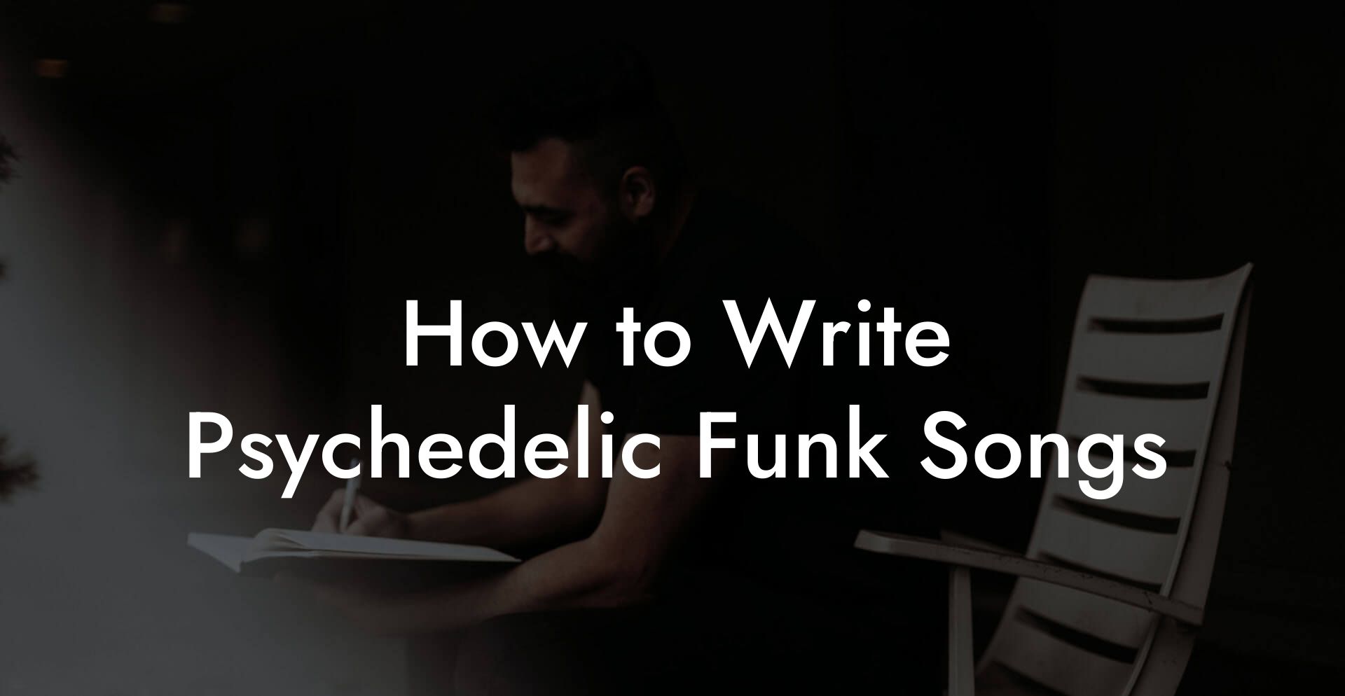 How to Write Psychedelic Funk Songs