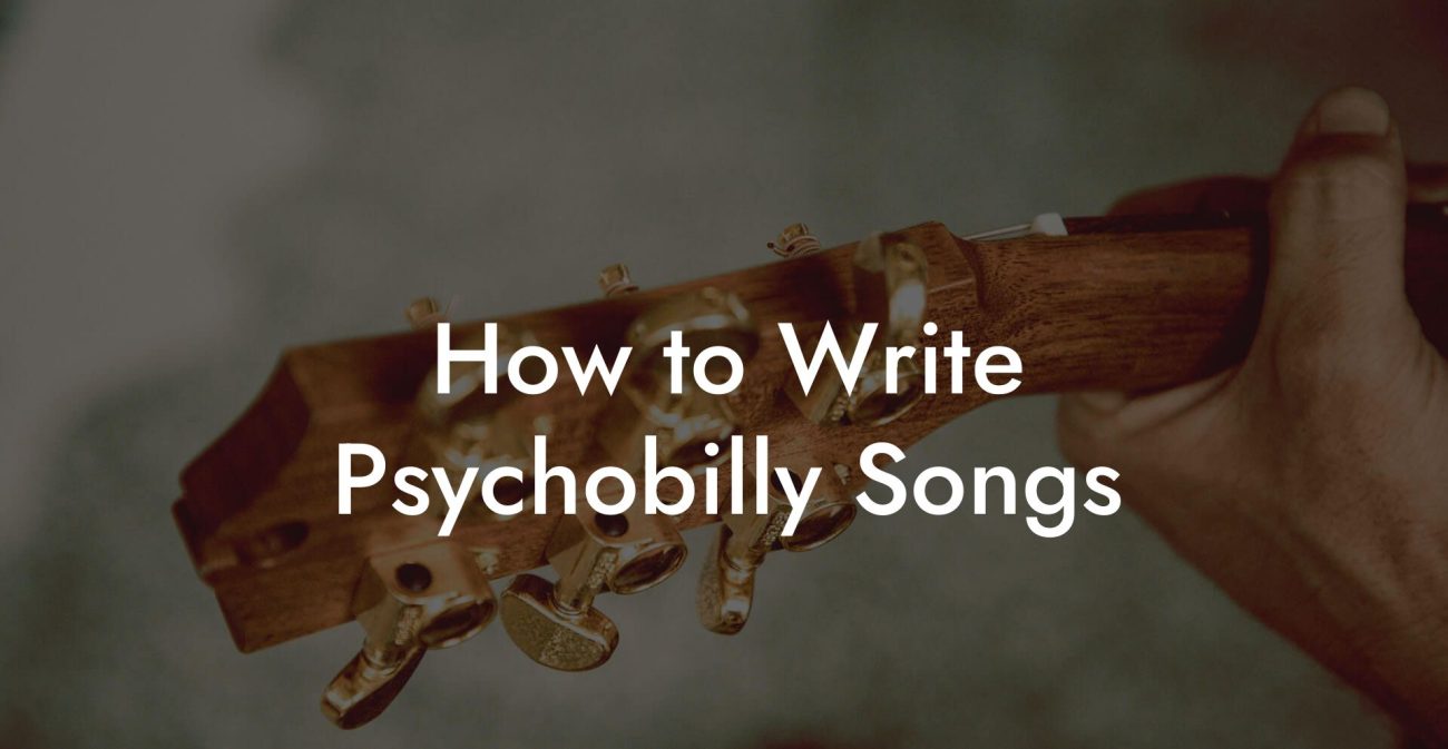 How to Write Psychobilly Songs