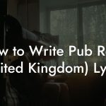 How to Write Pub Rock (United Kingdom) Lyrics