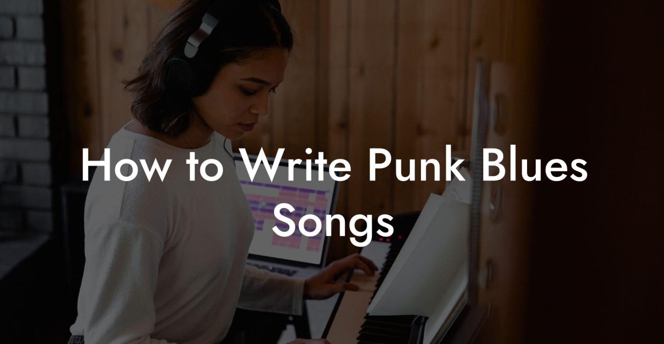 How to Write Punk Blues Songs