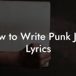How to Write Punk Jazz Lyrics