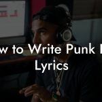 How to Write Punk Rap Lyrics