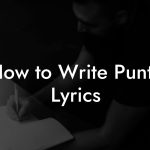 How to Write Punta Lyrics
