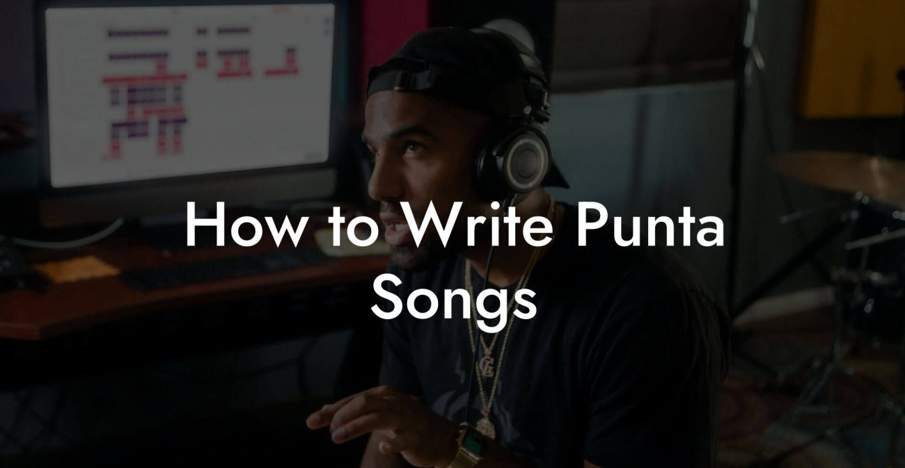 How to Write Punta Songs