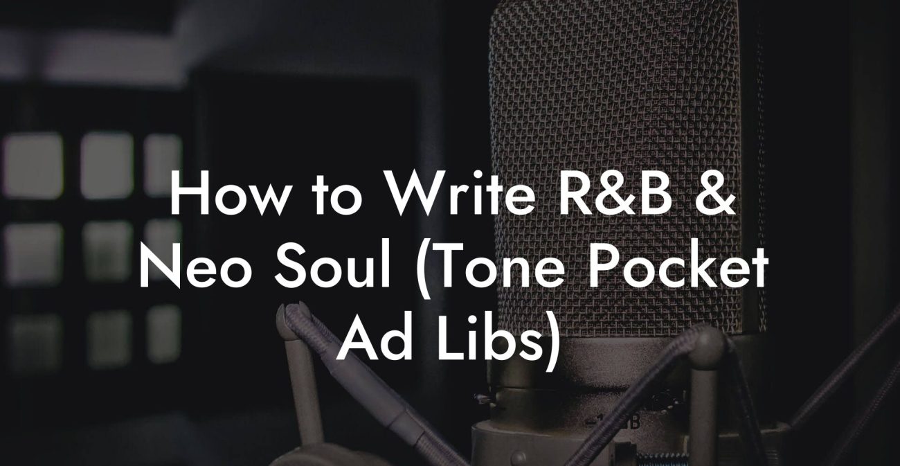 How to Write R&B & Neo Soul (Tone Pocket Ad Libs)