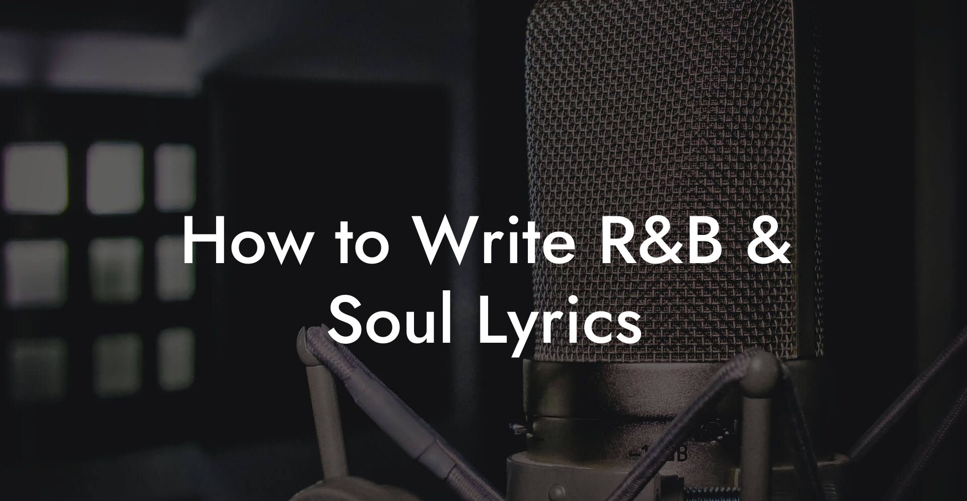 How to Write R&B & Soul Lyrics