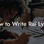 How to Write Raï Lyrics
