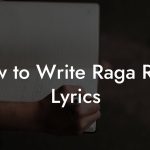 How to Write Raga Rock Lyrics