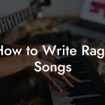 How to Write Rage Songs