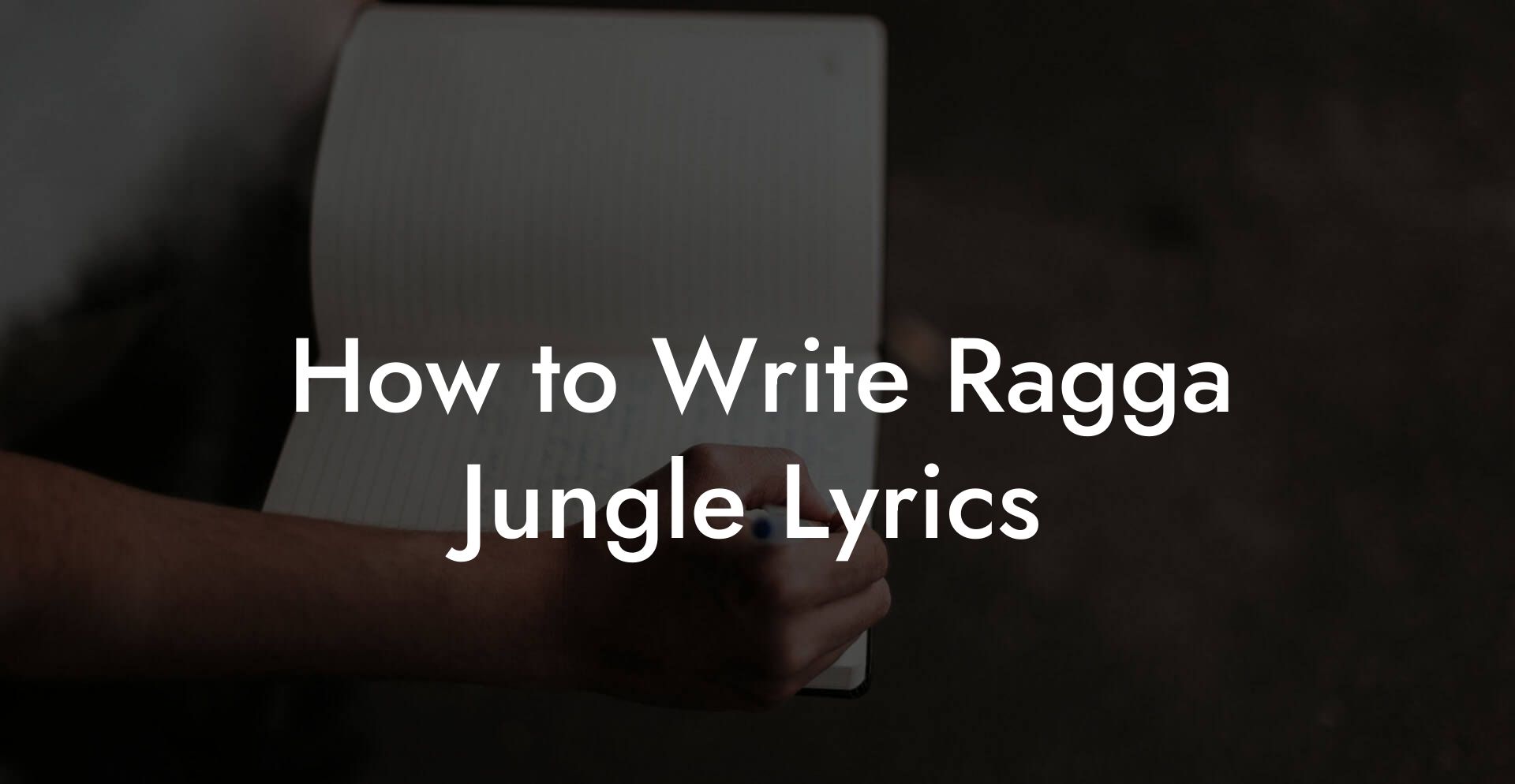 How to Write Ragga Jungle Lyrics