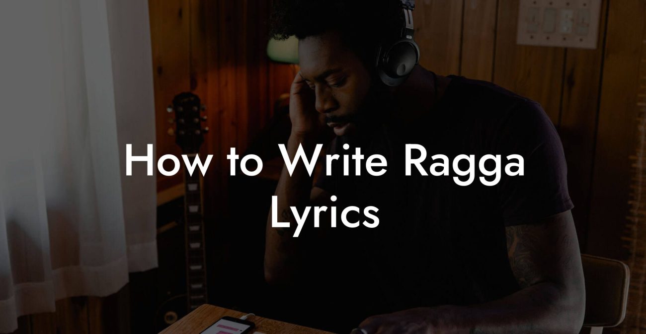 How to Write Ragga Lyrics