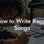 How to Write Ragga Songs