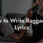 How to Write Raggacore Lyrics