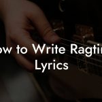 How to Write Ragtime Lyrics