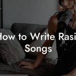 How to Write Rasin Songs