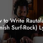 How to Write Rautalanka (Finnish Surf-Rock) Lyrics