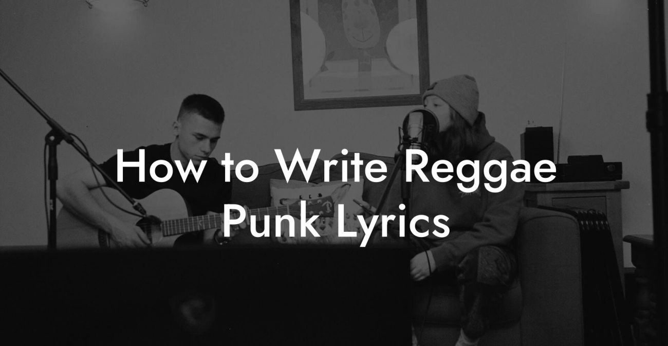 How to Write Reggae Punk Lyrics