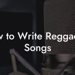 How to Write Reggaeton Songs