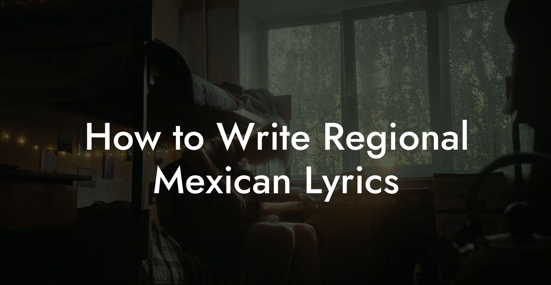 How to Write Regional Mexican Lyrics