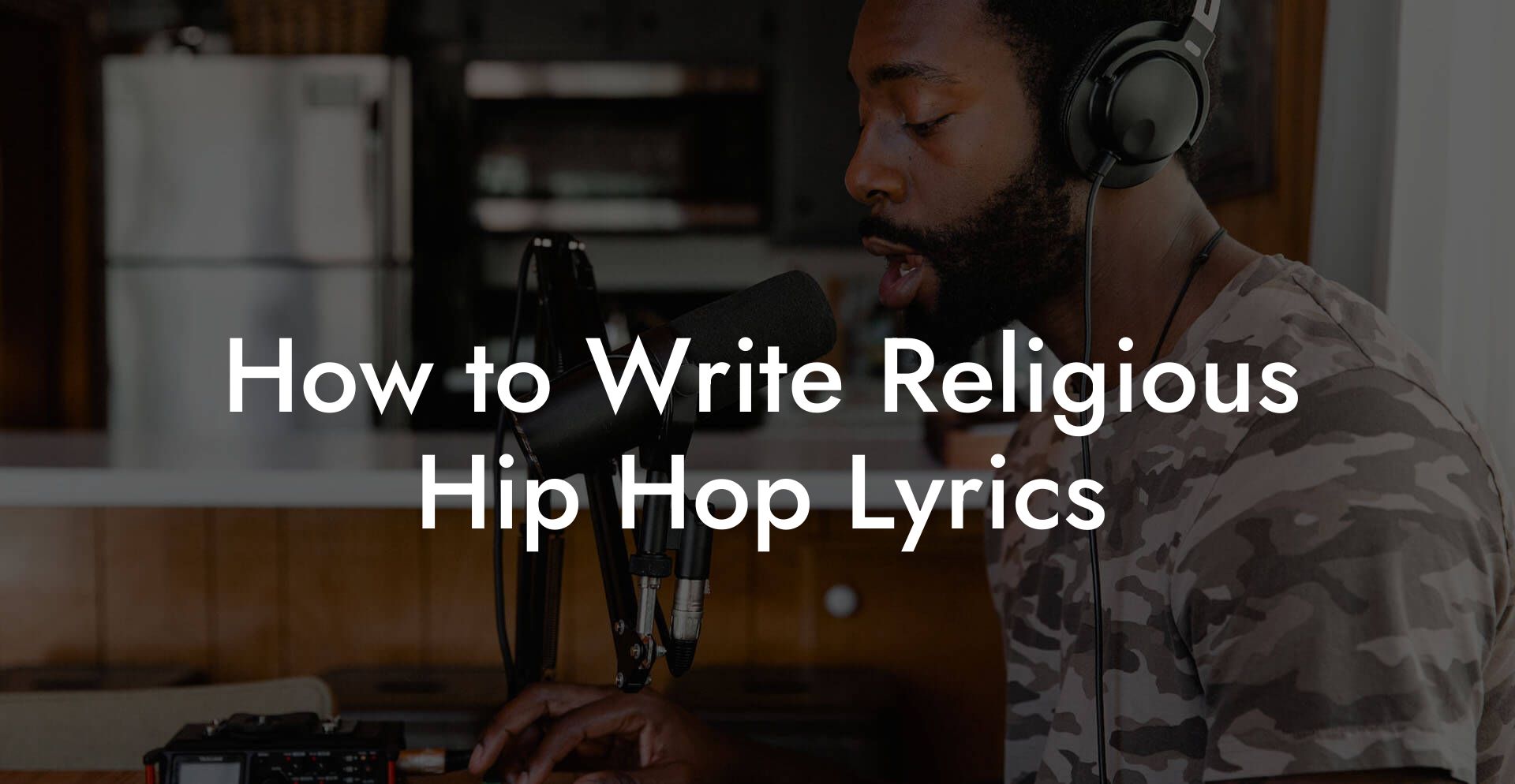 How to Write Religious Hip Hop Lyrics