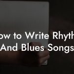 How to Write Rhythm And Blues Songs