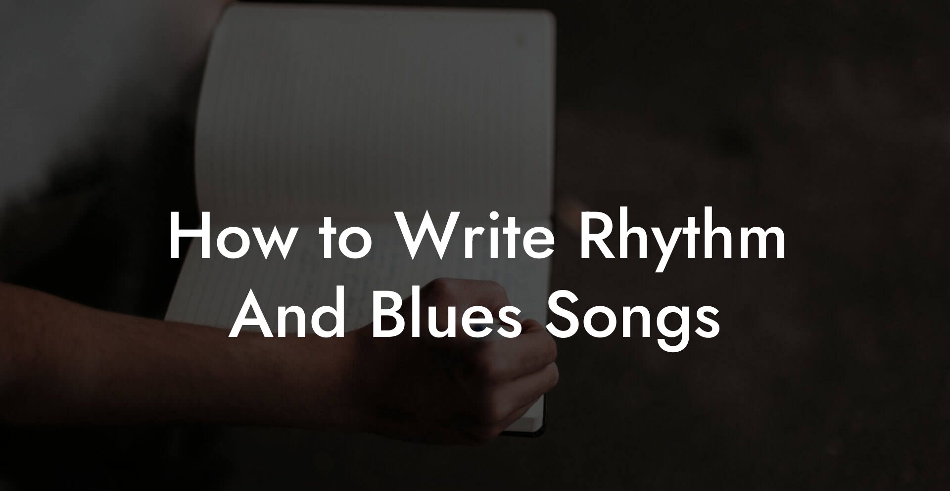 How to Write Rhythm And Blues Songs