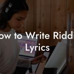 How to Write Riddim Lyrics