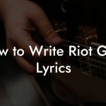 How to Write Riot Grrrl Lyrics