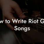 How to Write Riot Grrrl Songs