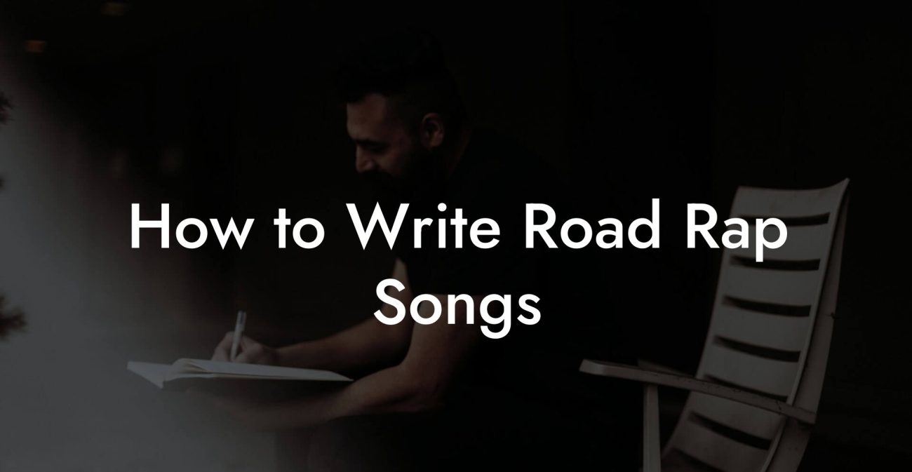 How to Write Road Rap Songs