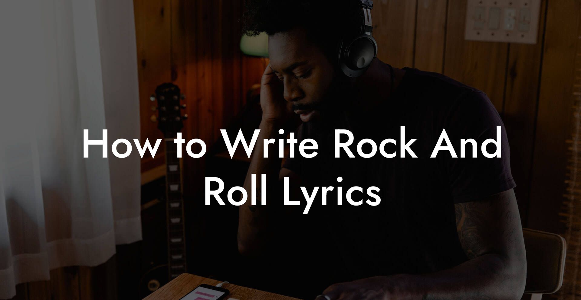 How to Write Rock And Roll Lyrics