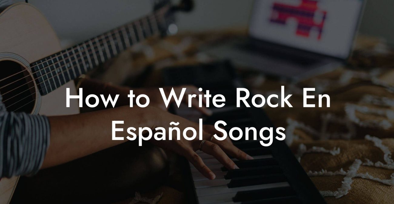 How to Write Rock En Español Songs