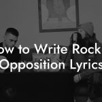 How to Write Rock In Opposition Lyrics