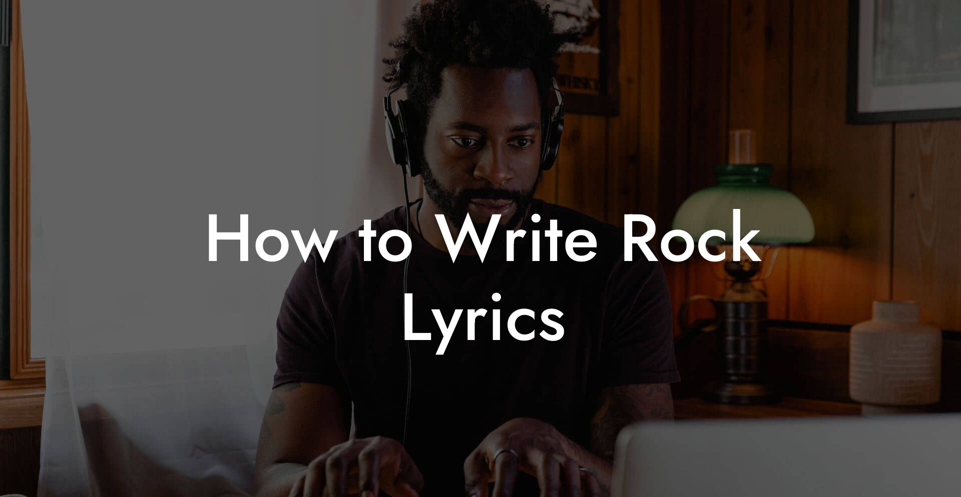 How to Write Rock Lyrics