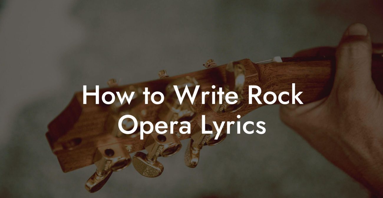 How to Write Rock Opera Lyrics