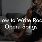How to Write Rock Opera Songs