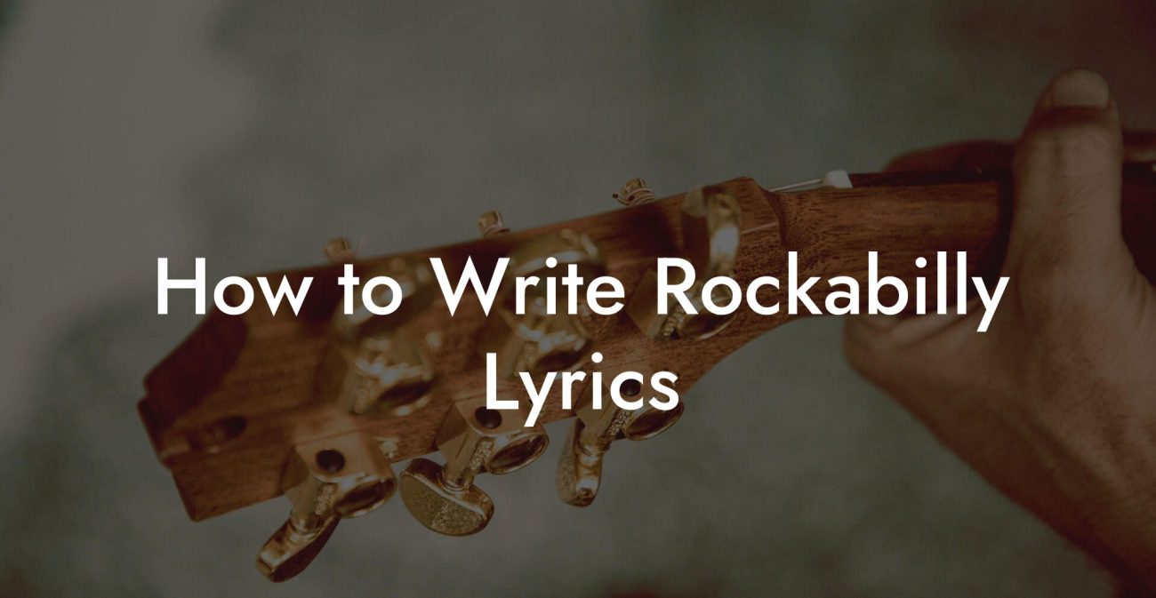 How to Write Rockabilly Lyrics