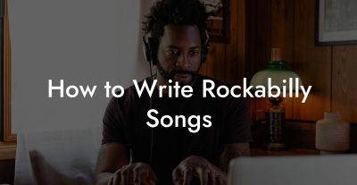 How to Write Rockabilly Songs