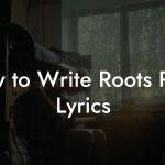 How to Write Roots Rock Lyrics