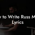 How to Write Russ Music Lyrics