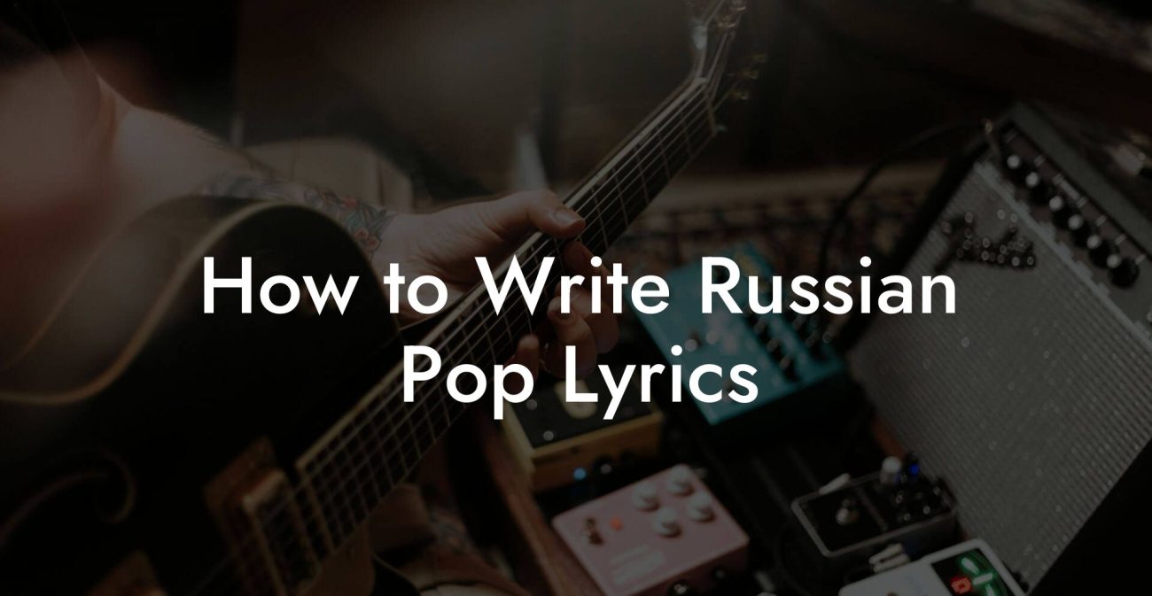 How to Write Russian Pop Lyrics