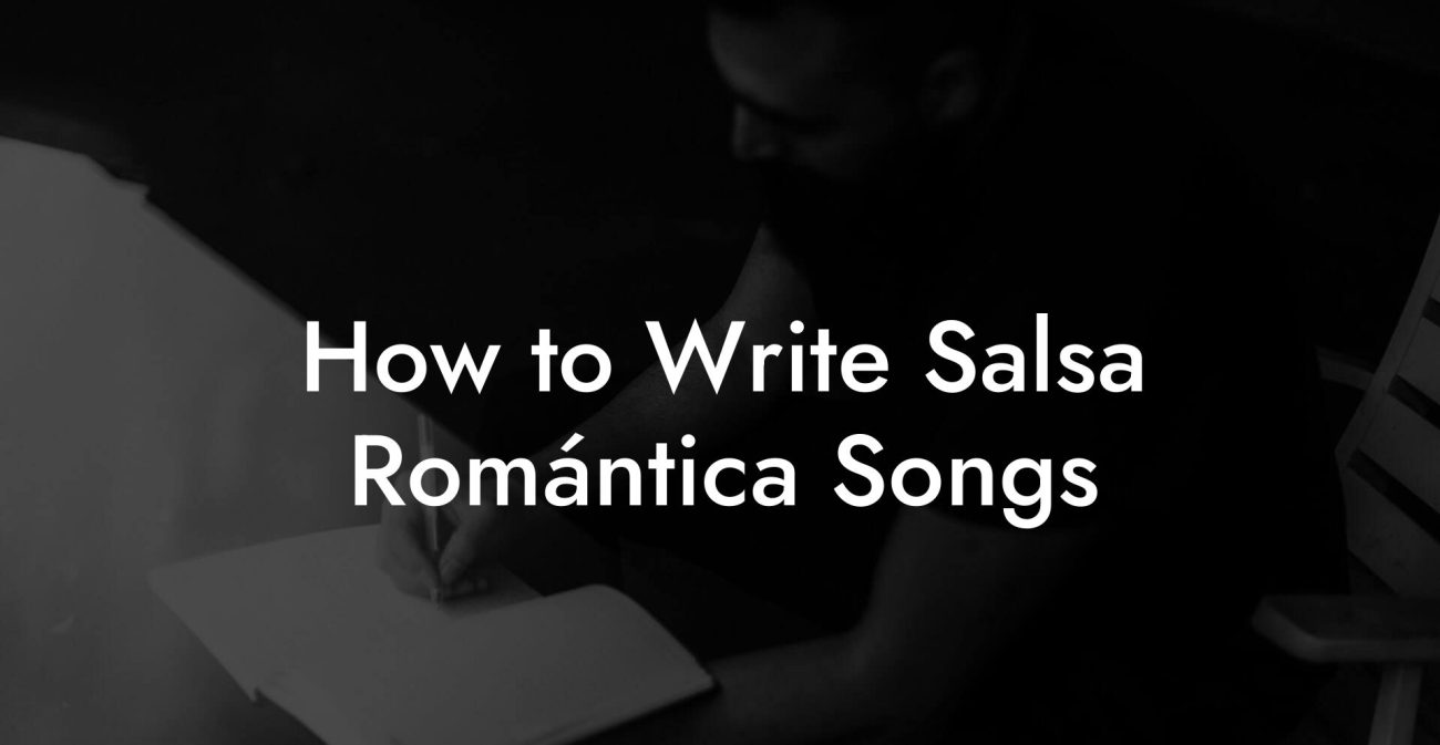 How to Write Salsa Romántica Songs