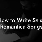 How to Write Salsa Romántica Songs