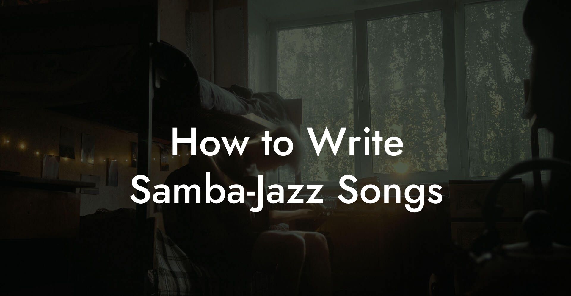 How to Write Samba-Jazz Songs