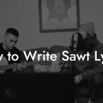 How to Write Sawt Lyrics