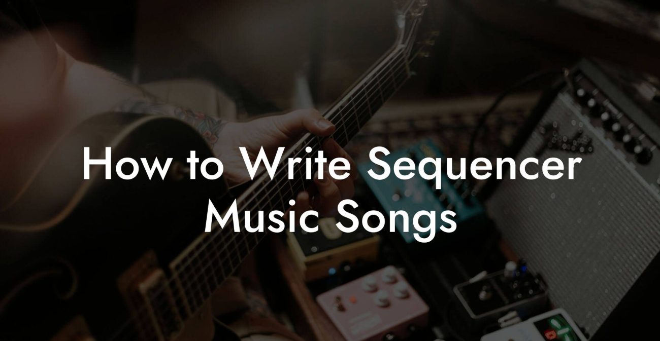 How to Write Sequencer Music Songs