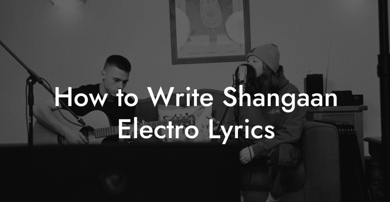 How to Write Shangaan Electro Lyrics