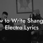 How to Write Shangaan Electro Lyrics