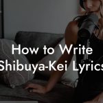 How to Write Shibuya-Kei Lyrics