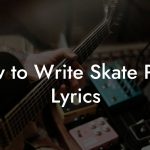 How to Write Skate Punk Lyrics